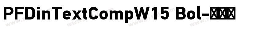 PFDinTextCompW15 Bol字体转换